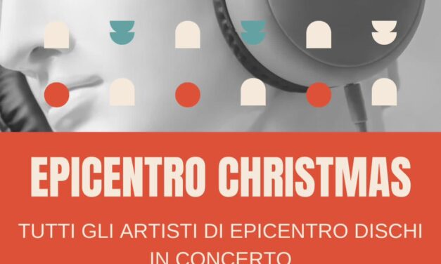 Successo per Epicentro Christmas; Tutti gli artisti di Epicentro Dischi in concerto