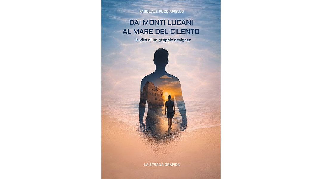 Dai Monti Lucani al Mare del Cilento: l’autobiografia di Pasquale Pucciariello